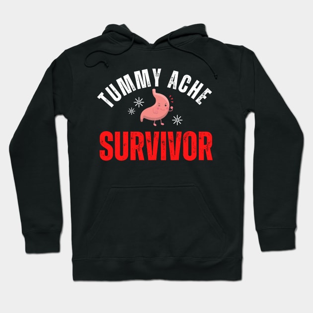 Funny Tummy Ache Survivor Hoodie by MalibuSun